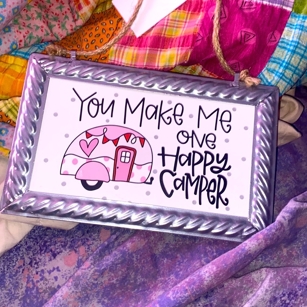 “You make me one happy camper” sign